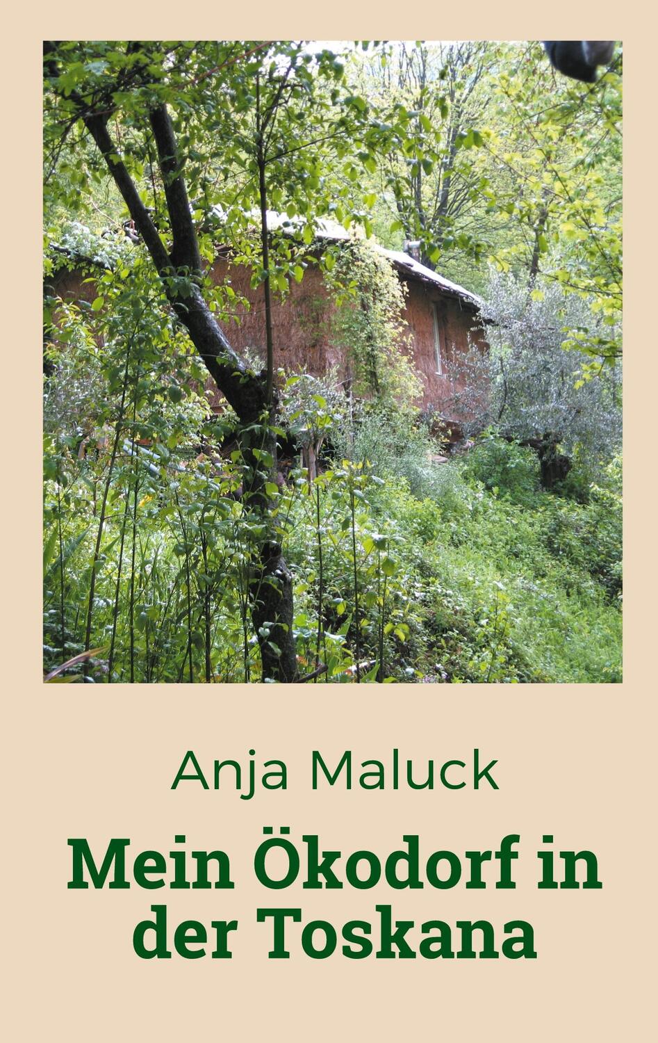 Cover: 9783758373817 | Mein Ökodorf in der Toskana | Anja Maluck | Taschenbuch | Paperback