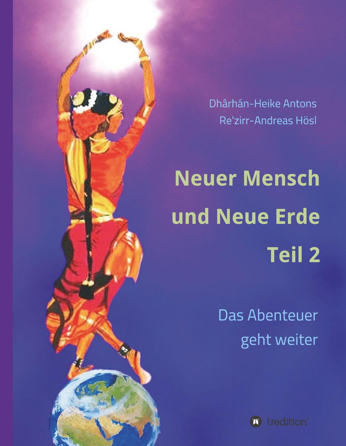 Cover: 9783746957784 | Neuer Mensch und Neue Erde Teil 2 | Das Abenteuer geht weiter | Hösl