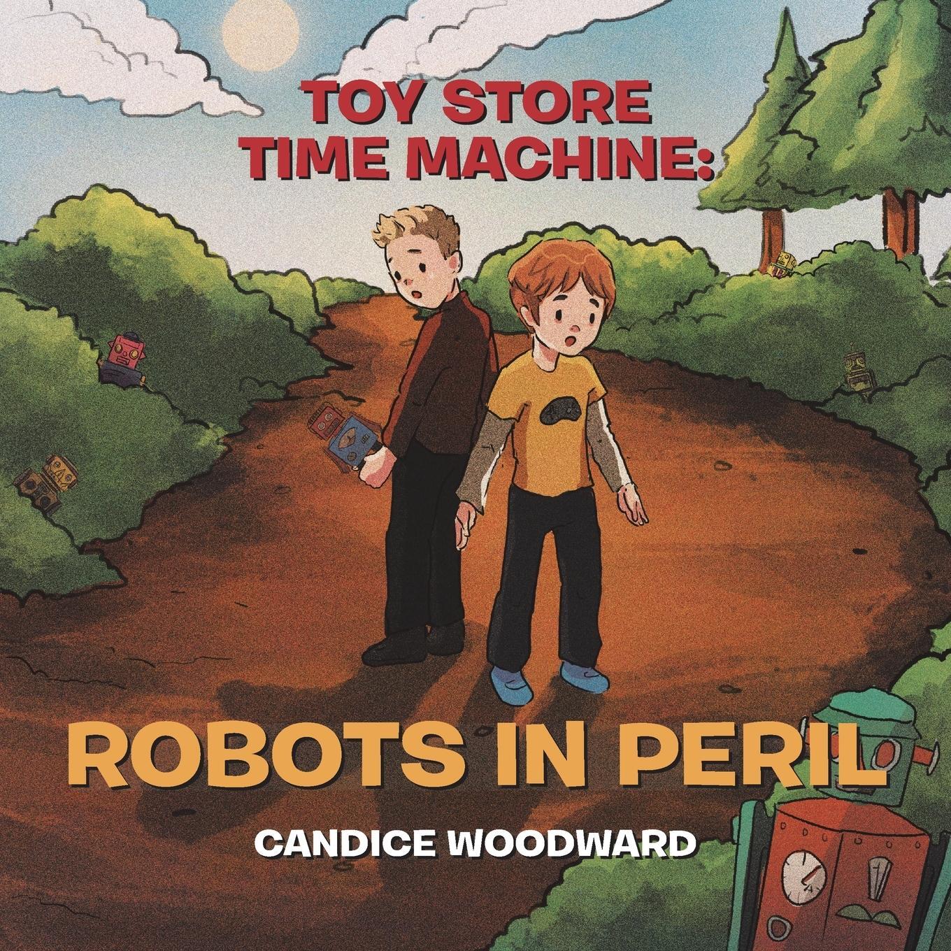 Cover: 9781982232450 | Toy Store Time Machine | Robots in Peril | Candice Woodward | Buch