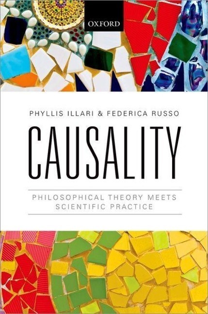 Cover: 9780199662678 | Causality: Philosophical Theory Meets Scientific Practice | Buch