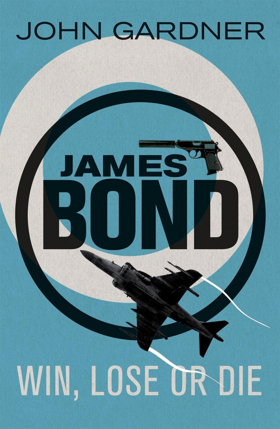 Cover: 9781409135692 | Win, Lose or Die | A James Bond thriller | John Gardner | Taschenbuch