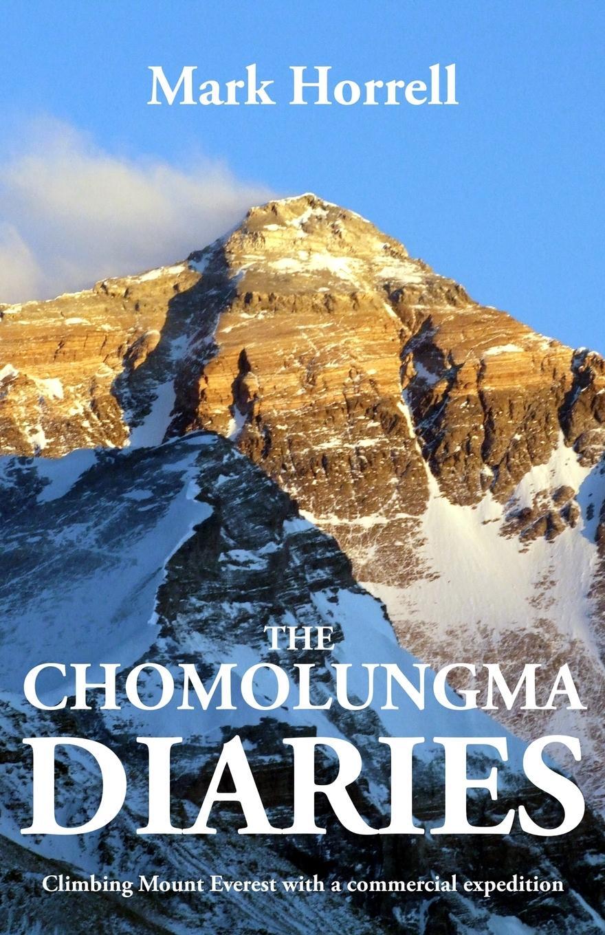 Cover: 9780993413049 | The Chomolungma Diaries | Mark Horrell | Taschenbuch | Paperback