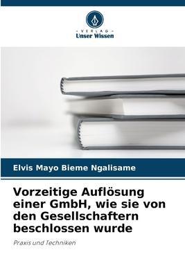 Cover: 9786205785751 | Vorzeitige Auflösung einer GmbH, wie sie von den Gesellschaftern...