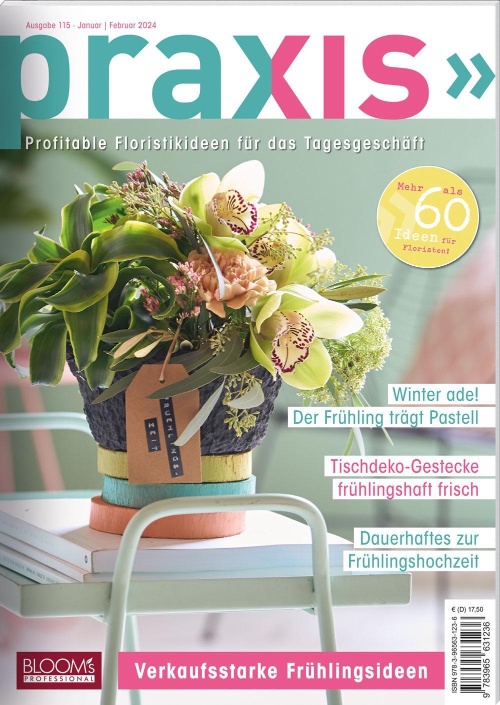 Cover: 9783965631236 | PRAXIS Nr. 115 | Profitable Floristikideen für das Tagesgeschäft
