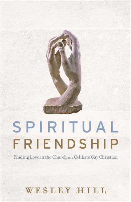 Cover: 9781587433498 | Spiritual Friendship | Wesley Hill | Taschenbuch | Englisch | 2015