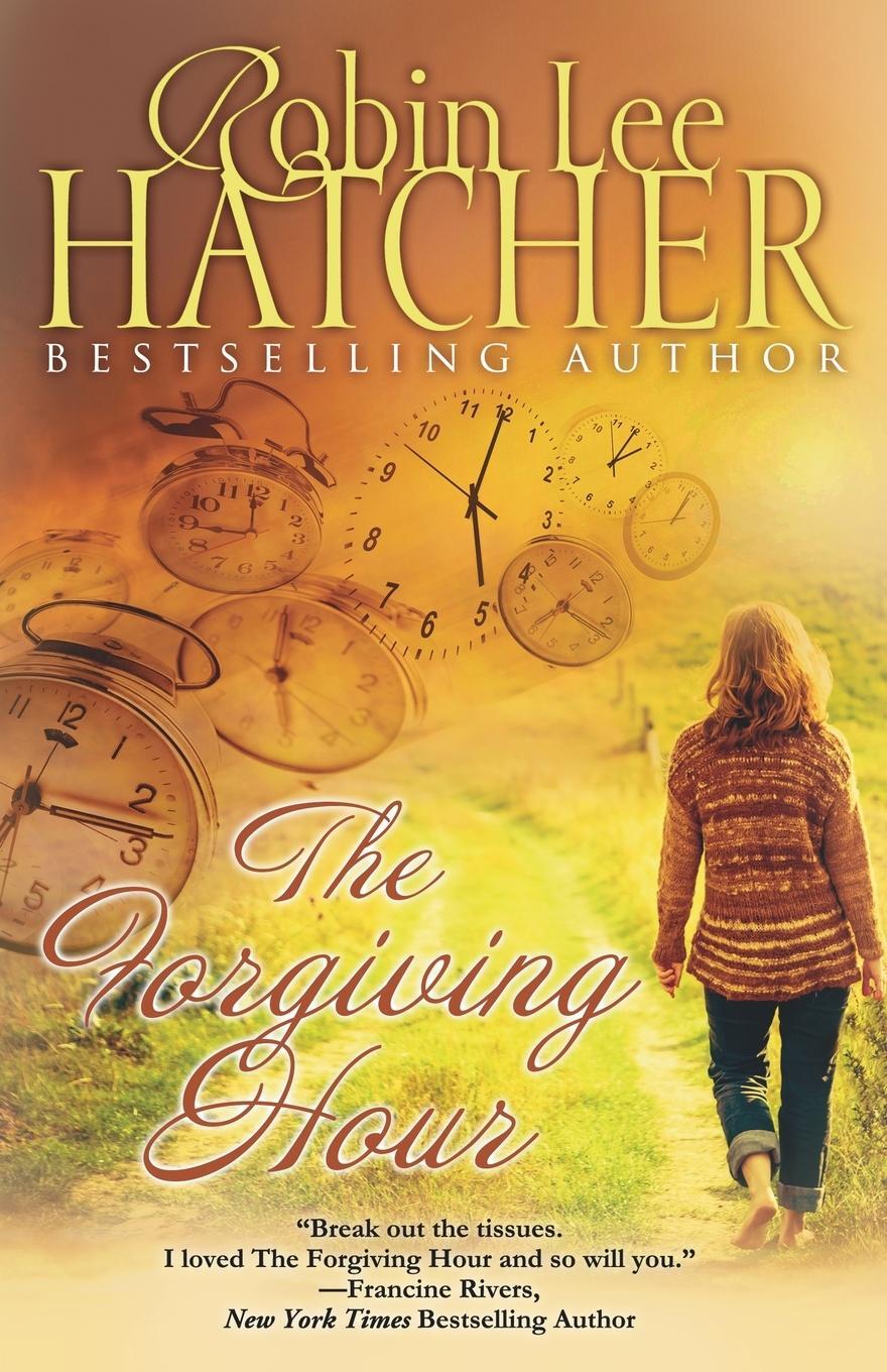 Cover: 9780999091210 | The Forgiving Hour | Robin Lee Hatcher | Taschenbuch | Paperback