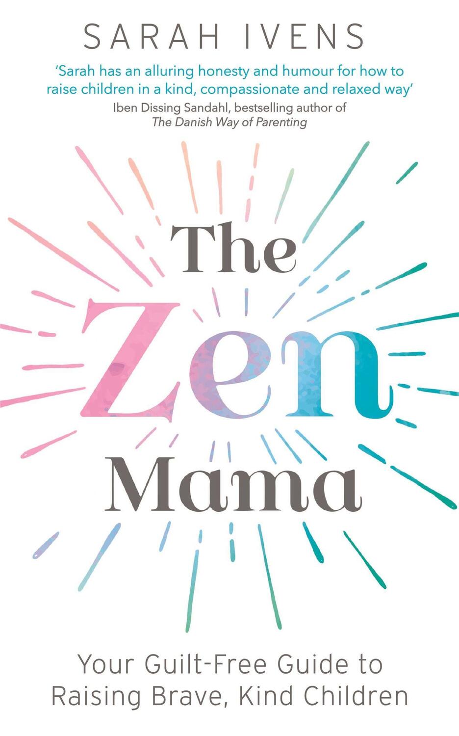 Cover: 9780349423357 | The Zen Mama | Your guilt-free guide to raising brave, kind children