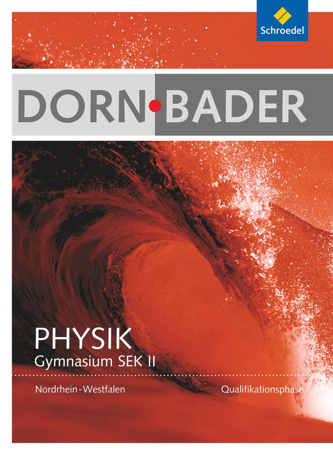 Cover: 9783507118027 | Dorn / Bader Physik. Schülerband. Qualifikationsphase....