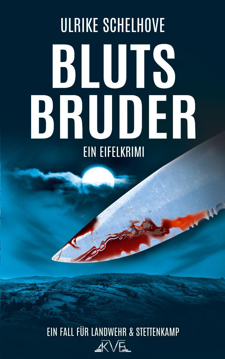 Cover: 9783981857818 | Blutsbruder - Ein Eifel-Krimi | Der 9. Fall für Landwehr & Stettenkamp