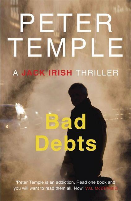 Cover: 9781782064800 | Bad Debts | Peter Temple | Taschenbuch | A Jack Irish Thriller | 2013