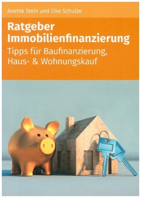 Cover: 9783965332027 | Ratgeber Immobilienfinazierung | Anette Stein (u. a.) | Taschenbuch