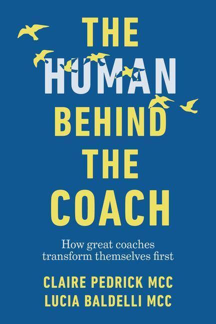 Cover: 9781788604567 | The Human Behind the Coach | Claire Pedrick (u. a.) | Taschenbuch