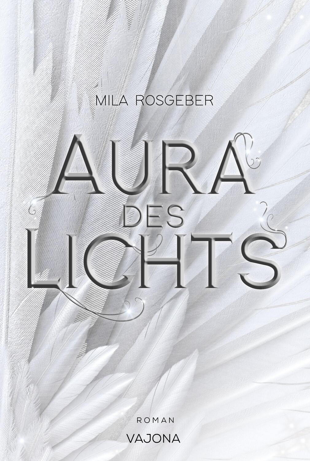 Cover: 9783987181207 | Aura des Lichts (Erwachten-Reihe 1) | Mila Rosgeber | Taschenbuch