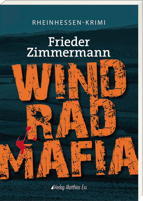 Cover: 9783945676363 | Windradmafia | Rheinhessen-Krimi | Frieder Zimmermann | Taschenbuch