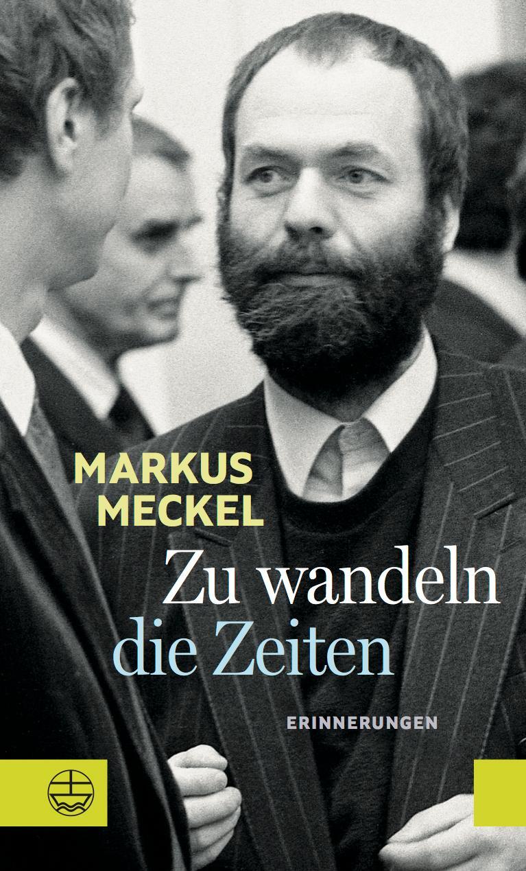 Cover: 9783374063550 | Zu wandeln die Zeiten | Markus Meckel | Buch | Deutsch | 2020