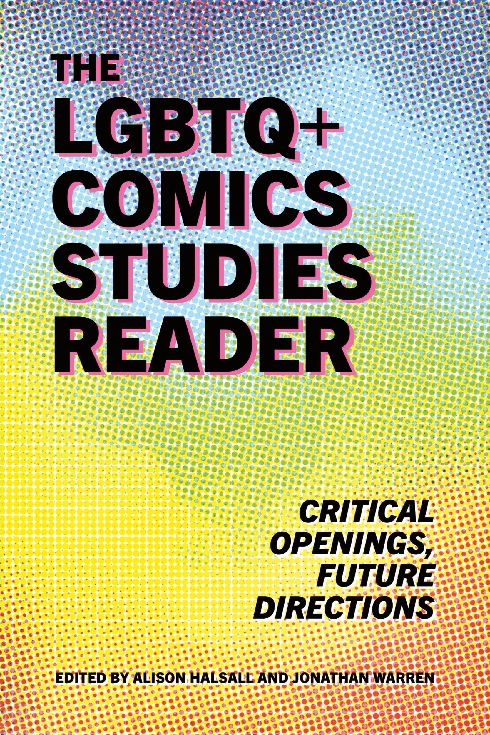 Cover: 9781496841353 | LGBTQ+ Comics Studies Reader | Critical Openings, Future Directions