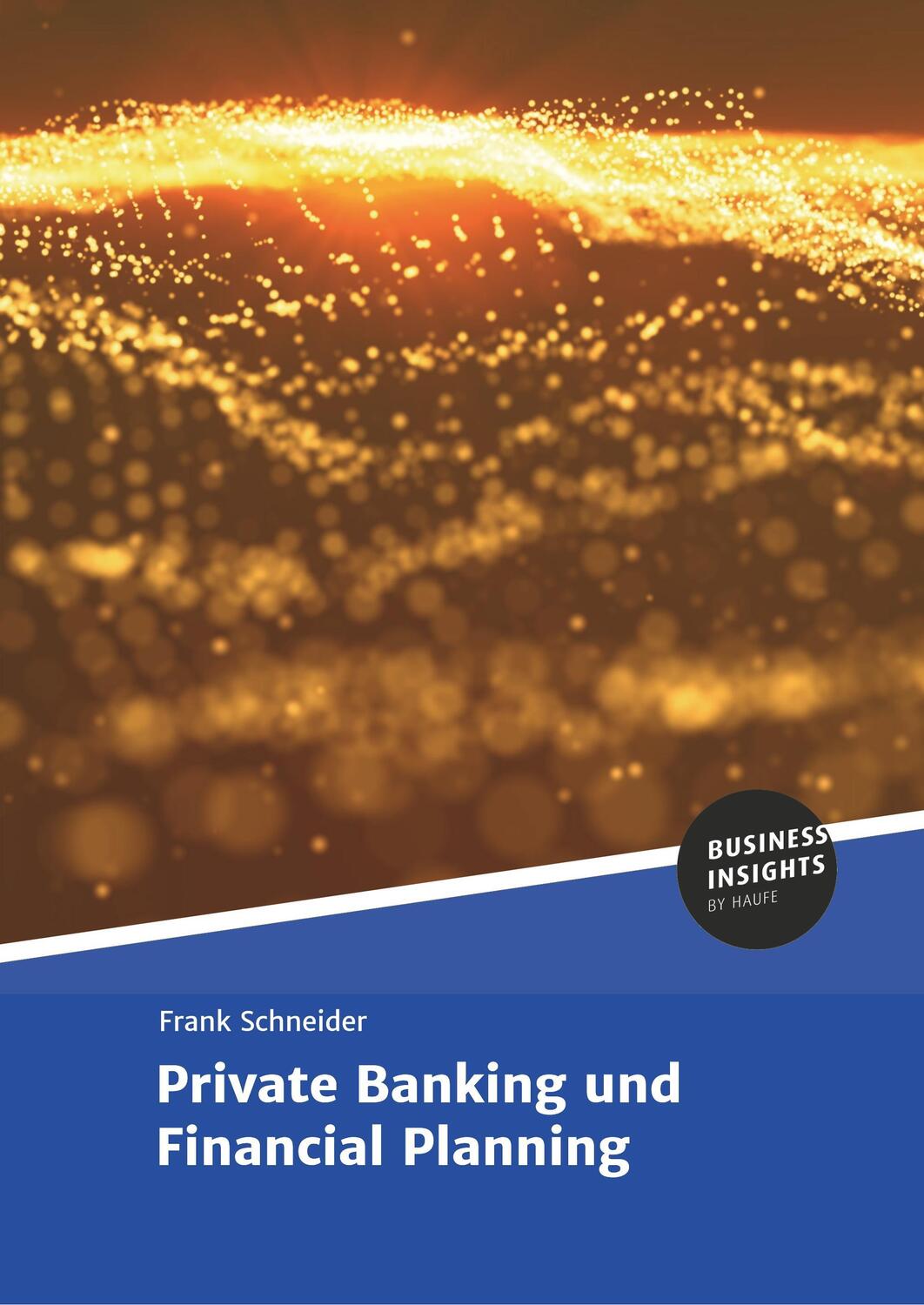 Cover: 9783745103281 | Private Banking und Financial Planning | Frank Schneider | Taschenbuch
