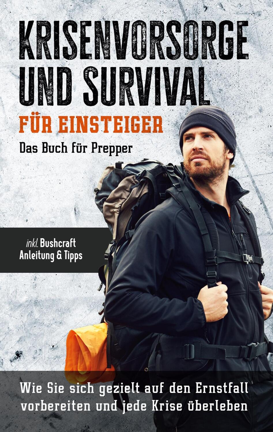 Cover: 9783756218509 | Krisenvorsorge und Survival für Einsteiger - Das Buch für Prepper:...