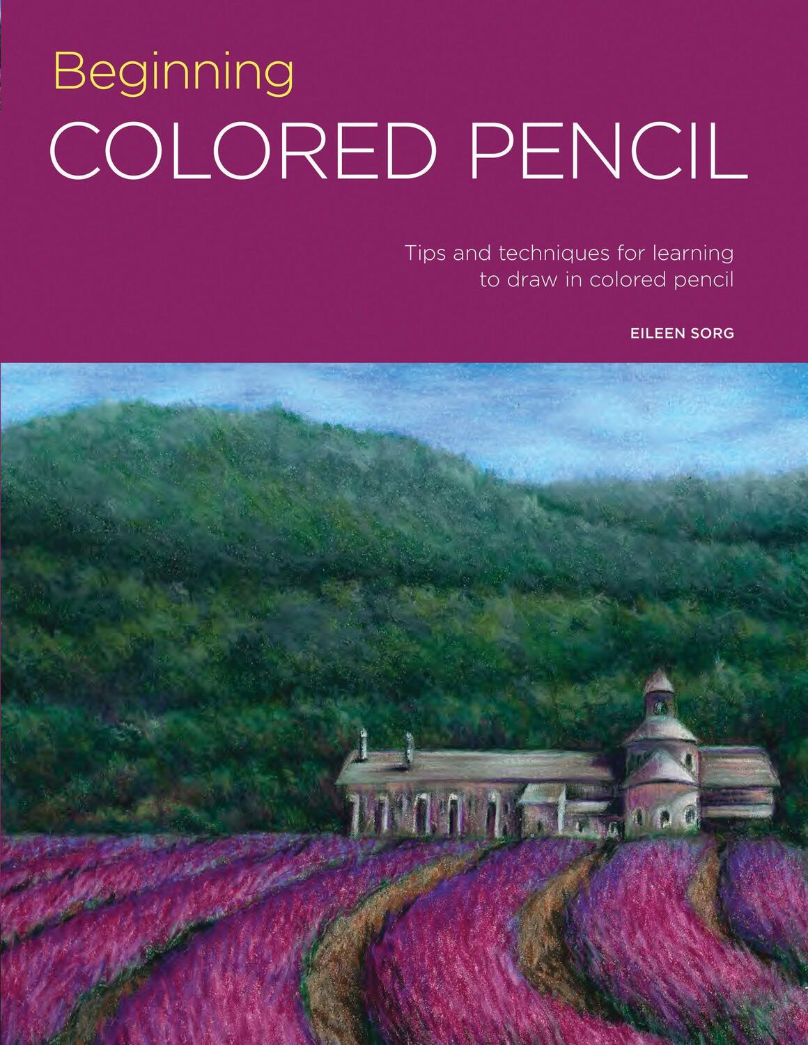 Cover: 9781633223547 | Portfolio: Beginning Colored Pencil | Eileen Sorg | Taschenbuch | 2017