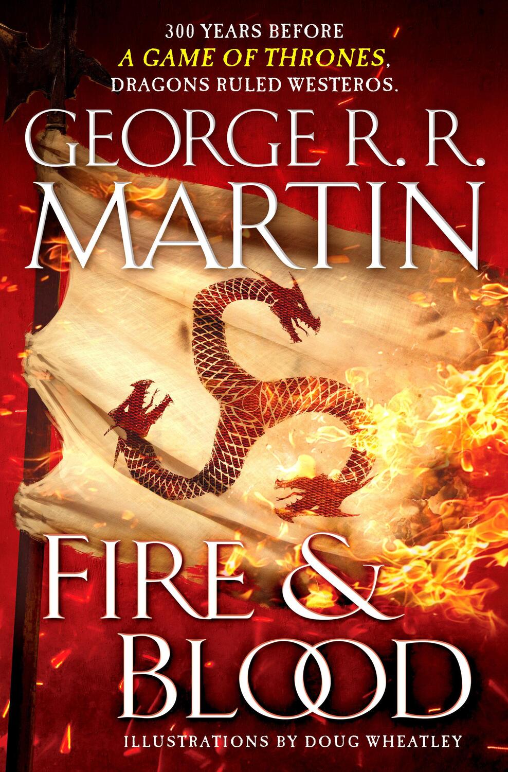 Cover: 9781524796280 | Fire & Blood: 300 Years Before a Game of Thrones | George R. R. Martin