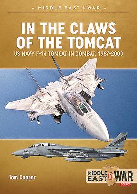 Cover: 9781913118754 | In the Claws of the Tomcat | US Navy F-14 Tomcat in Combat, 1987-2000