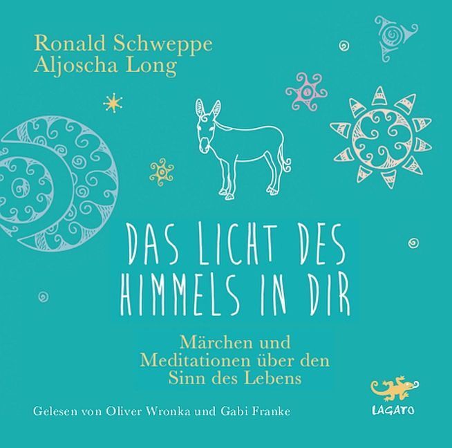 Cover: 9783955679927 | Das Licht des Himmels in dir, 1 Audio-CD | Ronald Schweppe (u. a.)