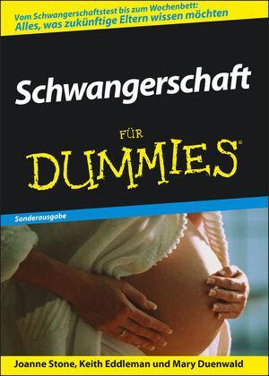 Cover: 9783527704729 | Schwangerschaft für Dummies. Sonderausgabe | Joanne Stone (u. a.)