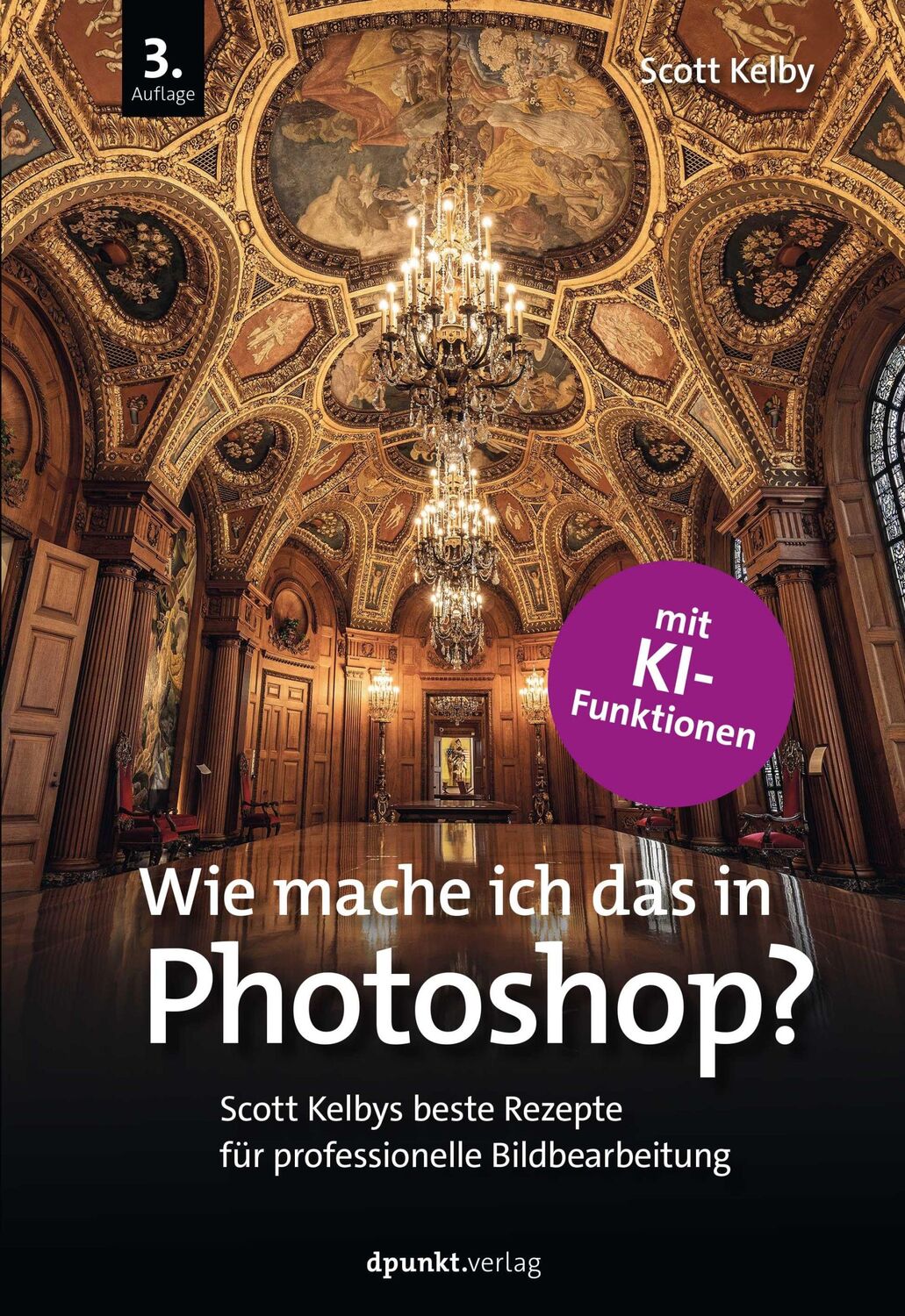 Cover: 9783864909955 | Wie mache ich das in Photoshop? | Scott Kelby | Buch | XX | Deutsch