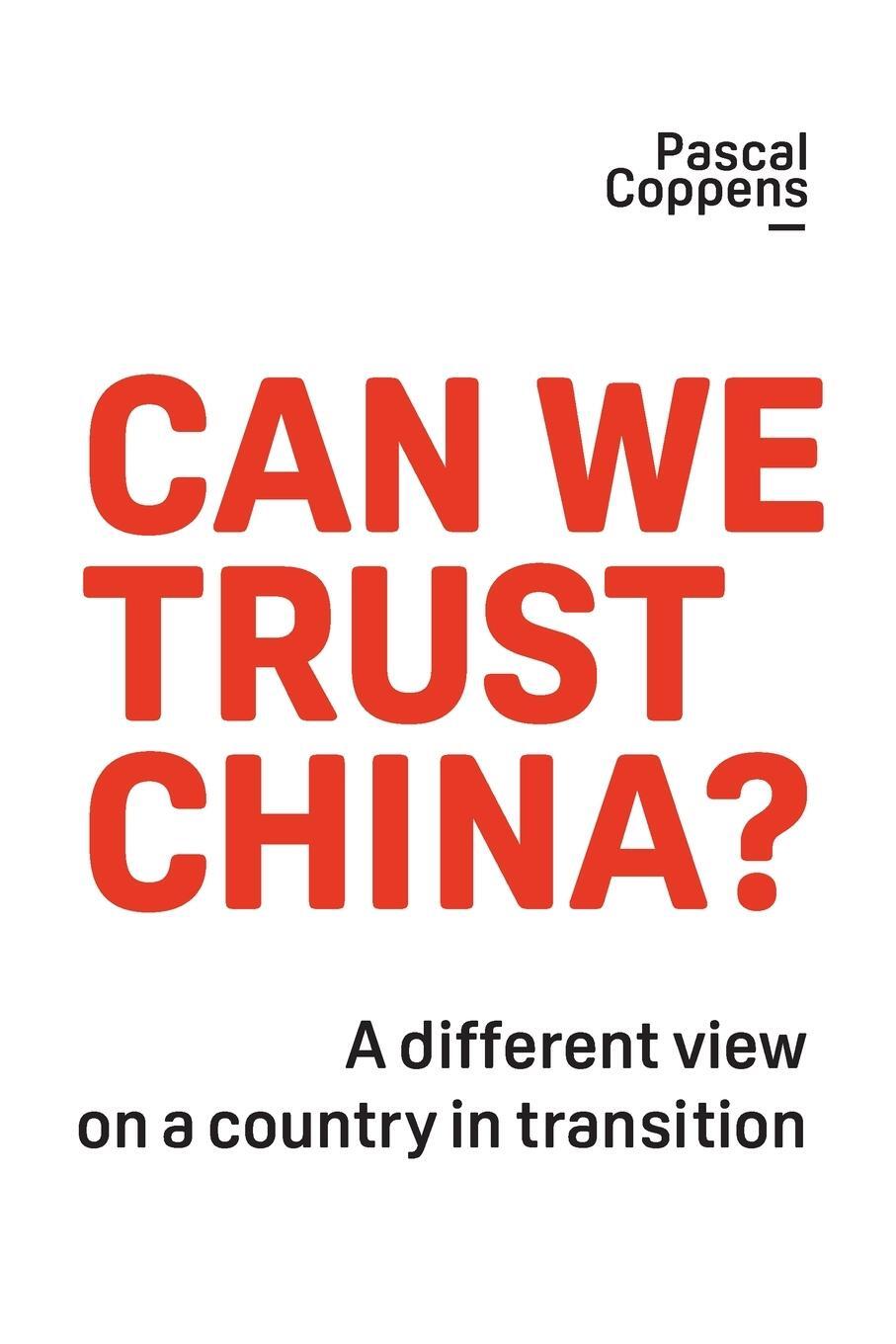 Cover: 9798886360059 | Can We Trust China? | A Different View on a Country in Transition