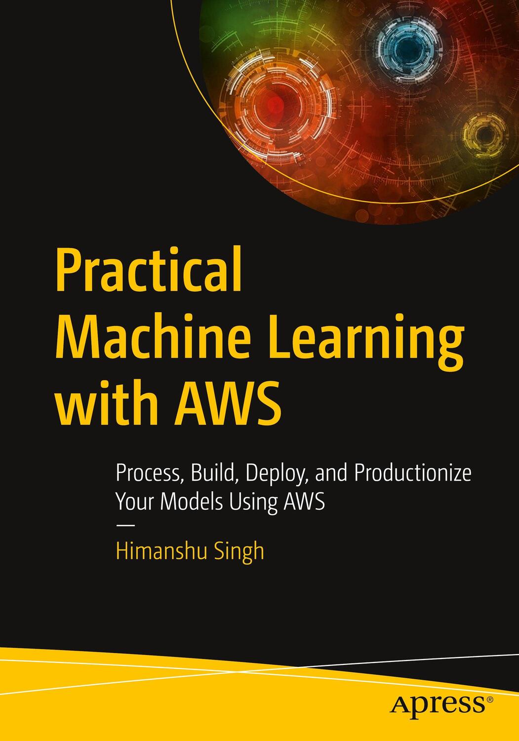 Cover: 9781484262214 | Practical Machine Learning with AWS | Himanshu Singh | Taschenbuch