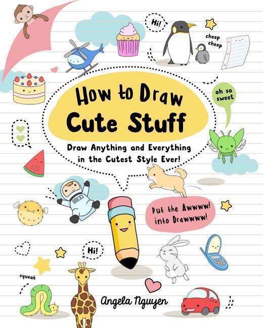 Cover: 9781454925644 | How to Draw Cute Stuff: Draw Anything and Everything in the Cutest...