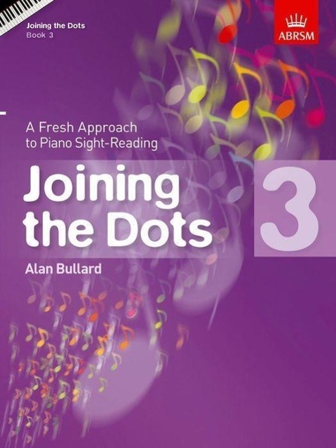 Cover: 9781860969782 | Joining The Dots - Book 3 | A Fresh Approach to Piano Sight-Reading