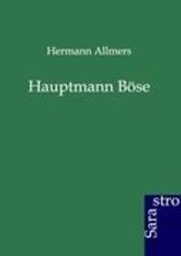 Cover: 9783864710520 | Hauptmann Böse | Hermann Allmers | Taschenbuch | Paperback | 124 S.