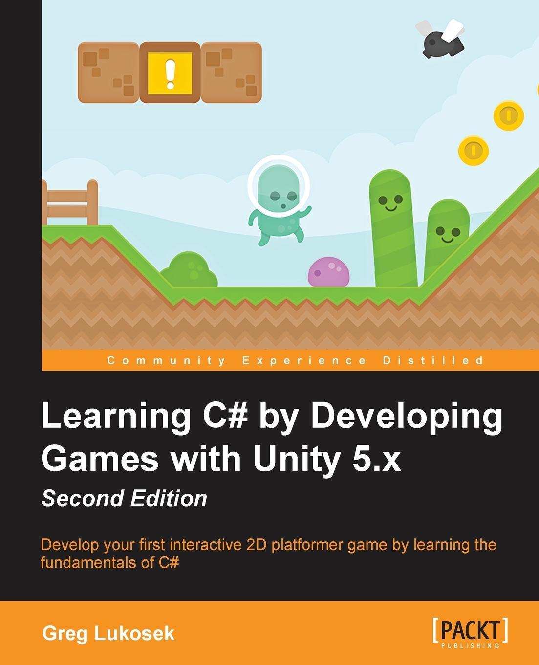 Cover: 9781785287596 | Learning C# by Developing Games with Unity 5.x - Second Edition | Buch
