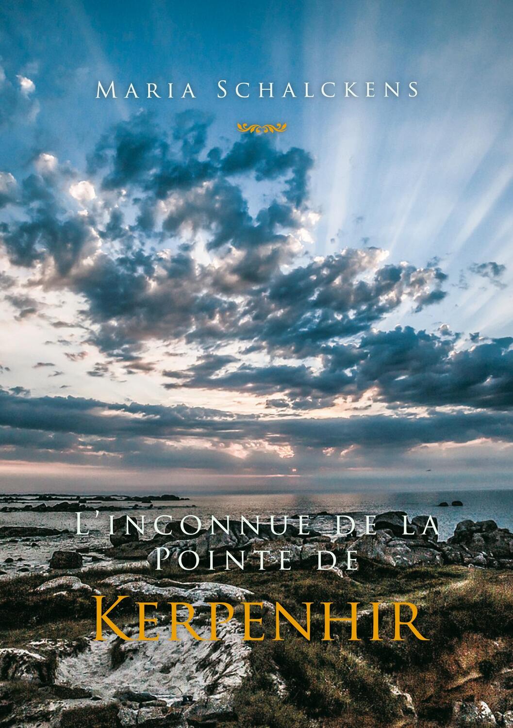 Cover: 9782322222711 | L'inconnue de la Pointe de Kerpenhir | Maria Schalckens | Taschenbuch