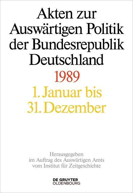 Cover: 9783110662177 | Akten zur Auswärtigen Politik der Bundesrepublik Deutschland 1989