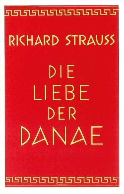 Cover: 9783795778866 | Die Liebe der Danae | Richard Strauss | Taschenbuch | 92 S. | Deutsch