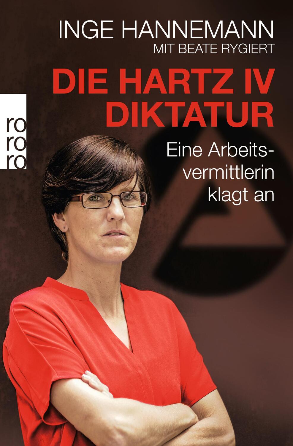 Cover: 9783499630651 | Die Hartz-IV-Diktatur | Eine Arbeitsvermittlerin klagt an | Hannemann