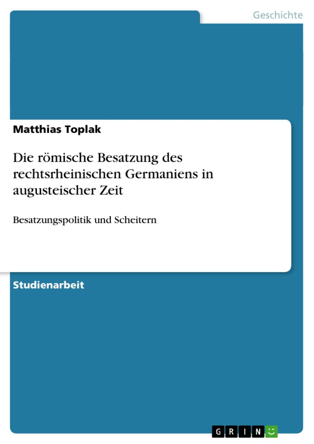 Cover: 9783640344154 | Die römische Besatzung des rechtsrheinischen Germaniens in...