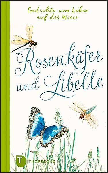 Cover: 9783799514897 | Rosenkäfer und Libelle | Gedichte vom Leben auf der Wiese | Buch