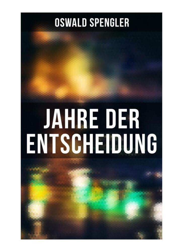 Cover: 9788027261925 | Jahre der Entscheidung | Oswald Spengler | Taschenbuch