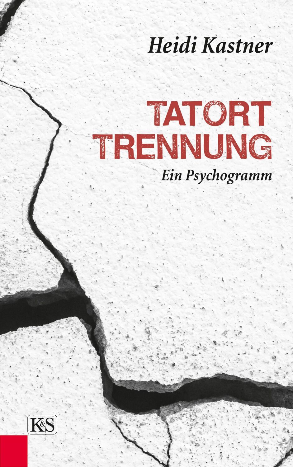 Cover: 9783218010405 | Tatort Trennung | Ein Psychogramm | Heidi Kastner | Buch | 155 S.