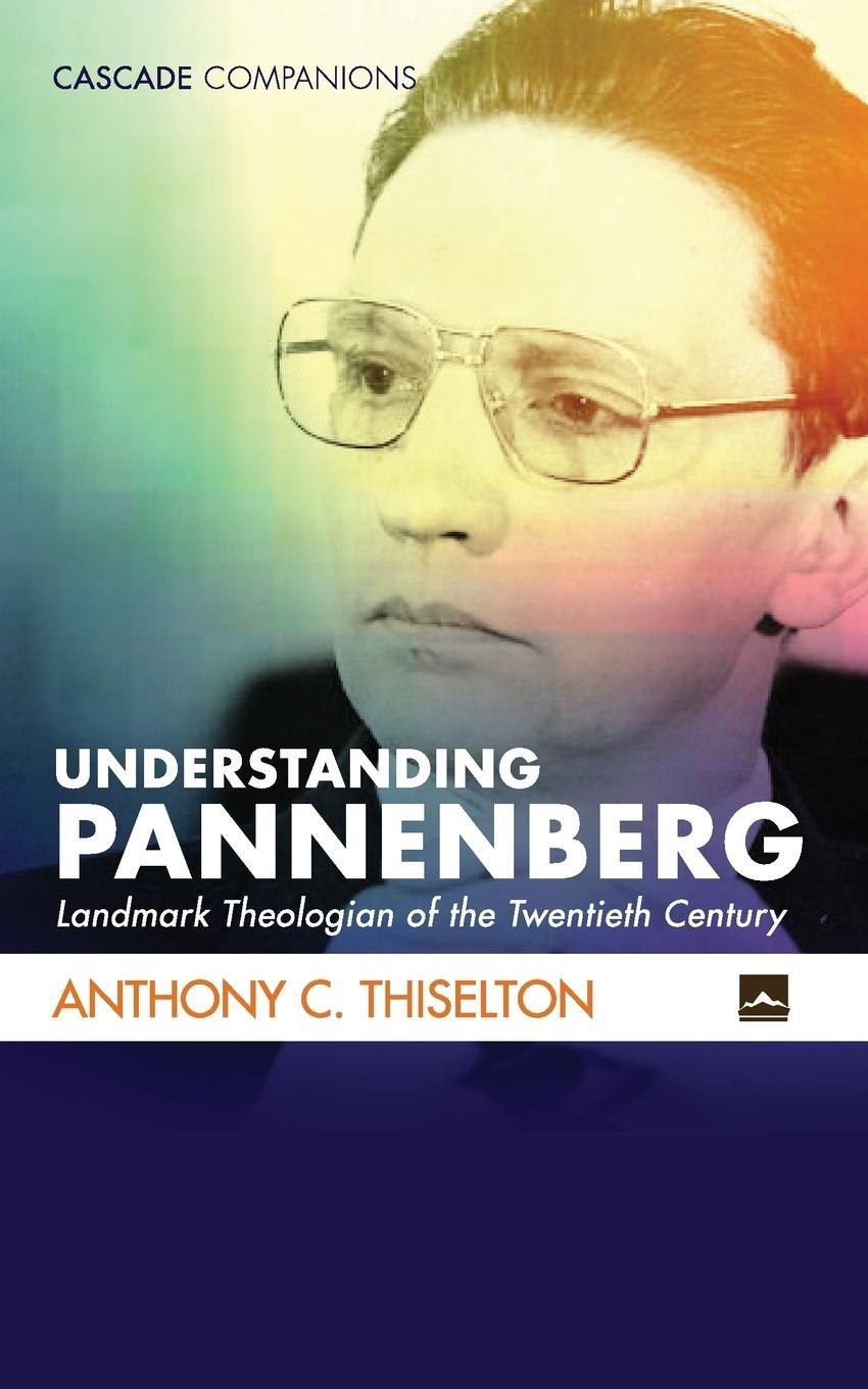 Cover: 9781532641251 | Understanding Pannenberg | Anthony C. Thiselton | Taschenbuch | 2018