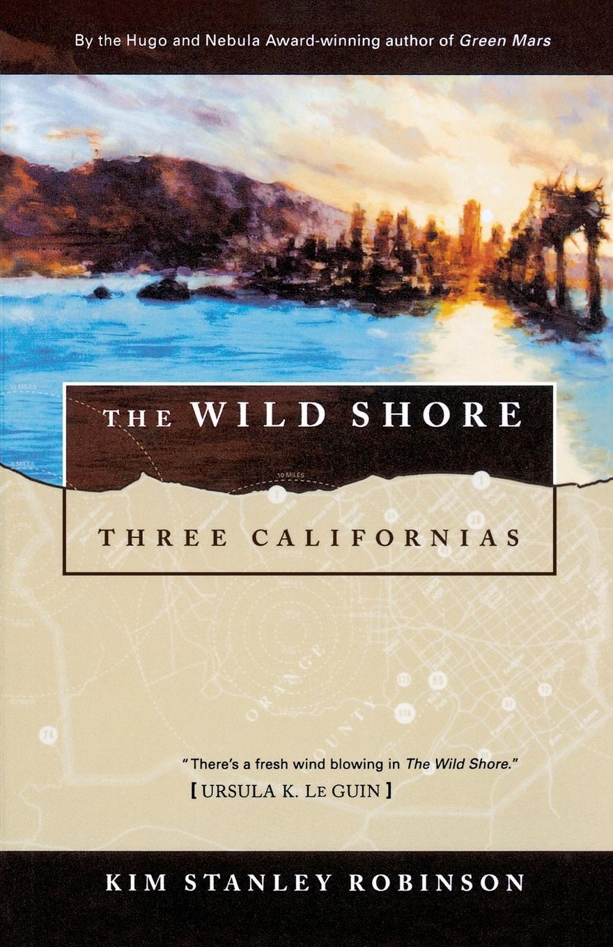 Cover: 9780312890360 | The Wild Shore | Three Californias | Kim Stanley Robinson | Buch