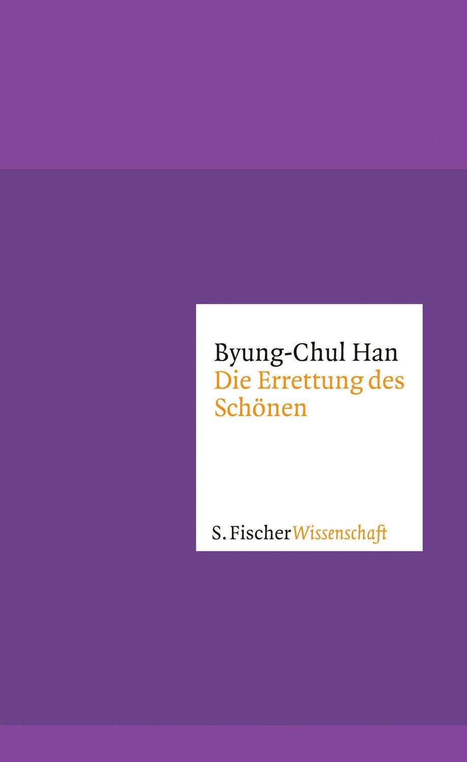 Cover: 9783100024312 | Die Errettung des Schönen | Byung-Chul Han | Buch | 110 S. | Deutsch