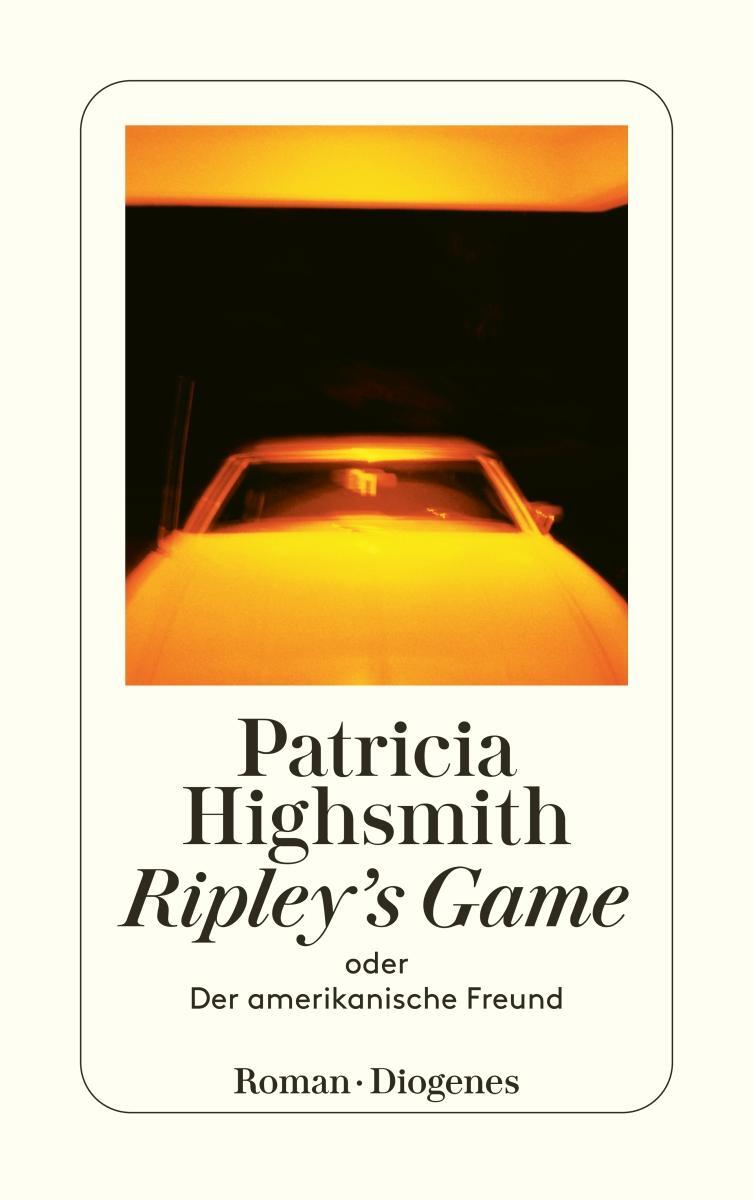 Cover: 9783257234169 | Ripley's Game oder Der amerikanische Freund | Patricia Highsmith