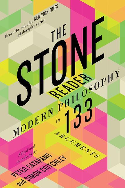 Cover: 9781324091493 | The Stone Reader | Modern Philosophy in 133 Arguments | Taschenbuch