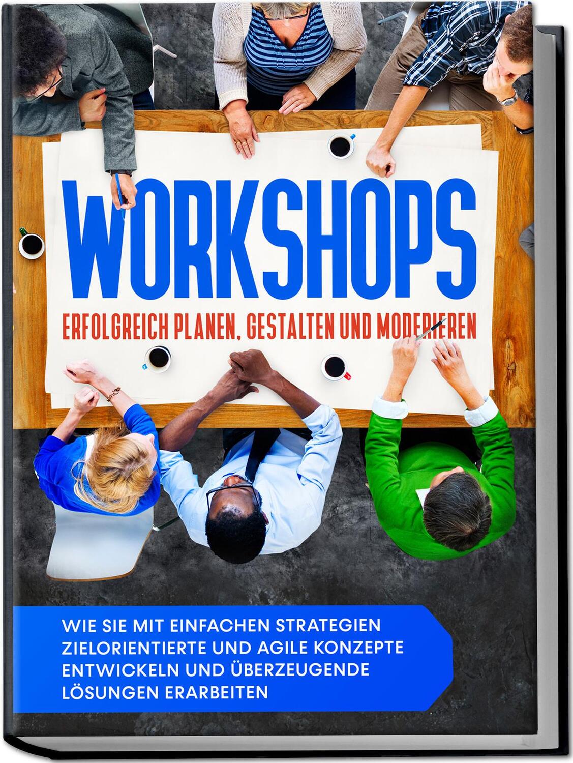 Cover: 9783969300831 | Workshops erfolgreich planen, gestalten und moderieren: Wie Sie mit...