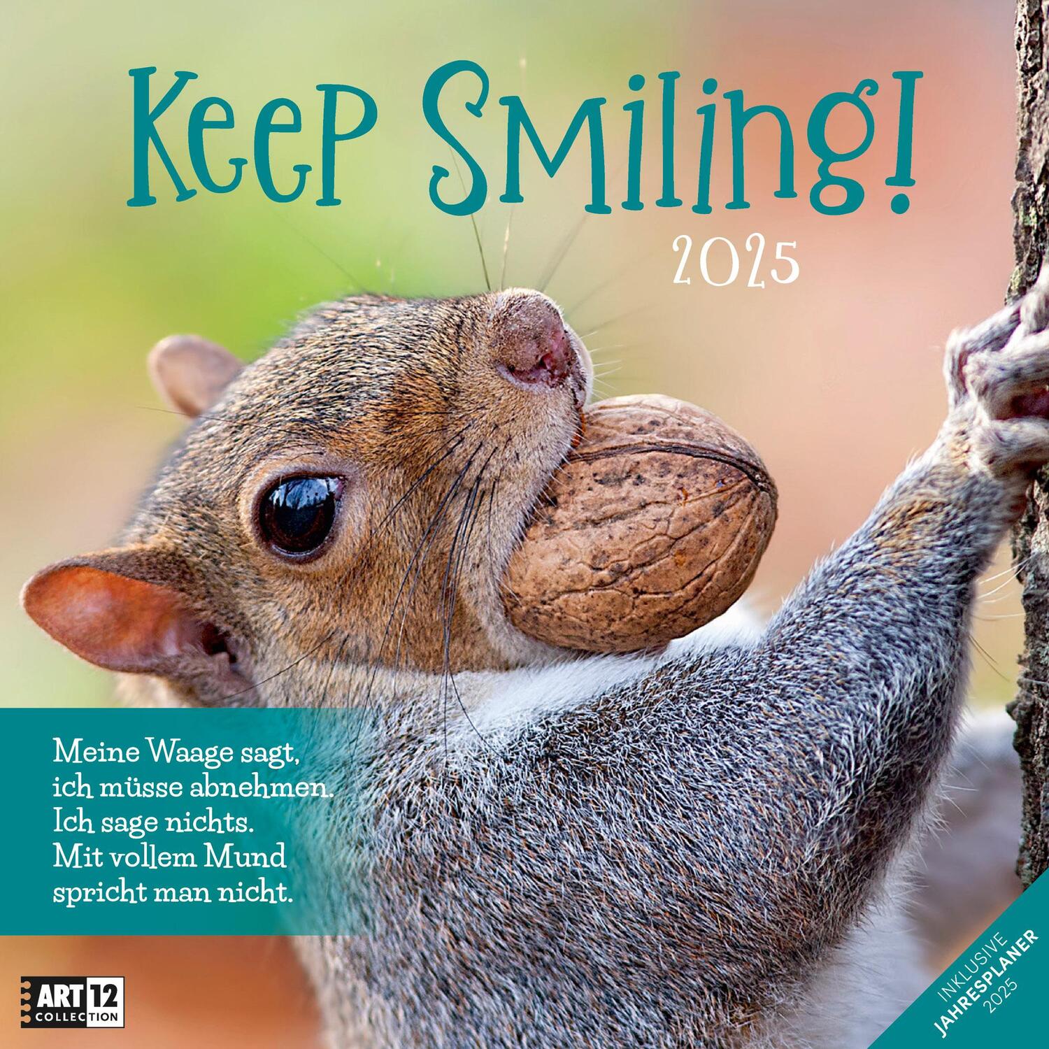 Cover: 9783838445359 | Keep Smiling! Kalender 2025 - 30x30 | Ackermann Kunstverlag | Kalender