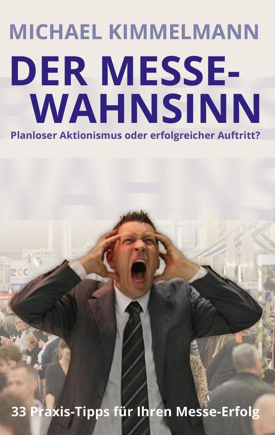 Cover: 9783735786425 | Der Messe-Wahnsinn | Michael Kimmelmann | Taschenbuch | Paperback
